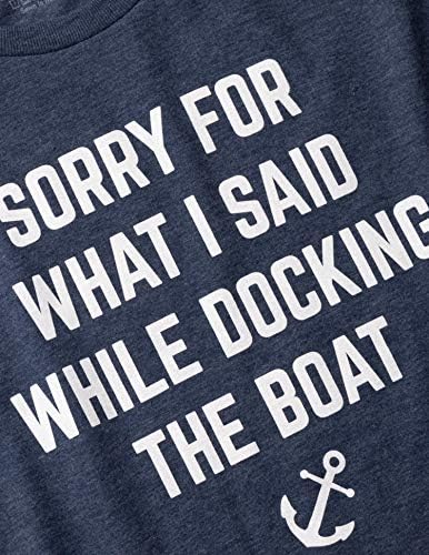 מצטער על מה שאמרתי בזמן עגינה הסירה / מצחיק שיט ימי בדיחה חולצה לגברים נשים
