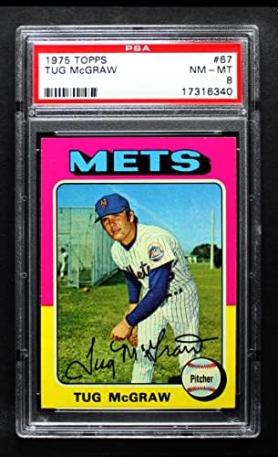 1975 Topps 67 Tug McGraw New York Mets PSA PSA 8.00 Mets